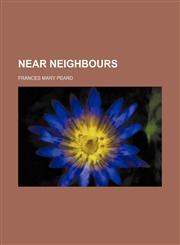 Near Neighbours (Volume 2),115165986X,9781151659866