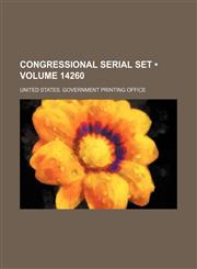 Congressional Serial Set (Volume 14260),1154202194,9781154202199