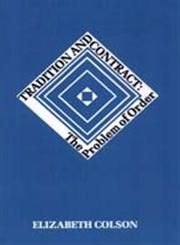 Tradition and Contract The Problem of Social Order,0202306909,9780202306902