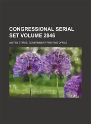 Congressional serial set Volume 2846,1130209946,9781130209945