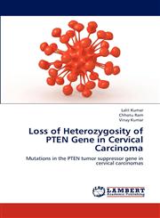 Loss of Heterozygosity of Pten Gene in Cervical Carcinoma,3843367477,9783843367479