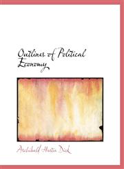 Outlines of Political Economy,1116950081,9781116950083
