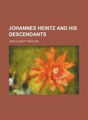 Johannes Heintz and his descendants,1152352318,9781152352315