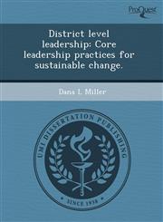 District level leadership Core leadership practices for sustainable change.,1244061131,9781244061132