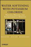 Water Softening with Potassium Chloride Process, Health, and Environmental Benefits,0470087137,9780470087138