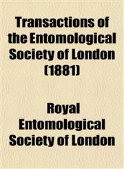 Transactions of the Entomological Society of London (1881),1153186535,9781153186537