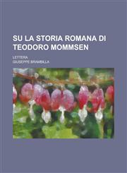 Su La Storia Romana Di Teodoro Mommsen; Lettera,1234265397,9781234265397