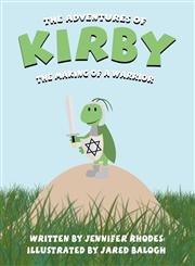 The Adventures of Kirby The Making of a Warrior,1462613764,9781462613762