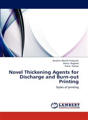 Novel Thickening Agents for Discharge and Burn-Out Printing,3659297224,9783659297229