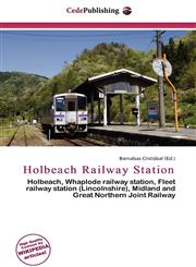 Holbeach Railway Station,6136900211,9786136900216