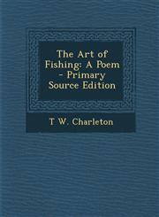 Art of Fishing A Poem,1289405395,9781289405397