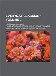 Everyday Classics (Volume 7); First [-Eighth] Reader,1459071638,9781459071636
