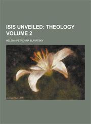 Isis Unveiled Volume 2,1230315012,9781230315010