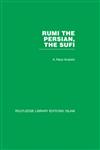 Rumi The Persian, The Sufi,0415442559,9780415442558