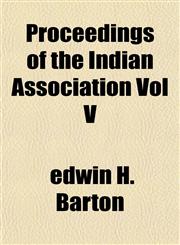 Proceedings of the Indian Association Vol V,115311030X,9781153110303