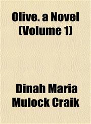 Olive. a Novel (Volume 1),1153068346,9781153068345
