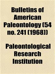 Bulletins of American Paleontology (54 no. 241 (1968)),1155056469,9781155056463