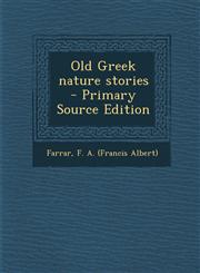 Old Greek Nature Stories - Primary Source Edition,1289677727,9781289677725