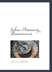 Indian Missionary Reminiscences,1117244598,9781117244594