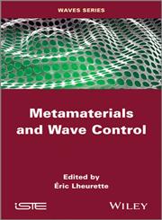 Metamaterials and Wave Control,1848215185,9781848215184