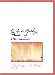 Guide to Hardy Fruits and Ornamentals,1140577506,9781140577508
