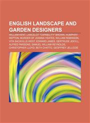 English landscape and garden designers William Kent, Lancelot "Capability" Brown, Humphry Repton, Murder of Joanna Yeates, William Robinson,1233142666,9781233142668
