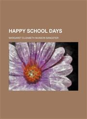 Happy school days,1150773170,9781150773174