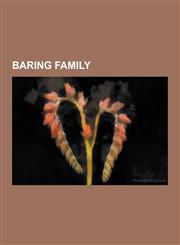 Baring Family Barings Bank, Sir Francis Baring, 1st Baronet, Evelyn Baring, 1st Earl of Cromer, Bingham Baring, 2nd Baron Ashburton,,1230531963,9781230531960