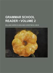 Grammar School Reader (Volume 2),1235104818,9781235104817