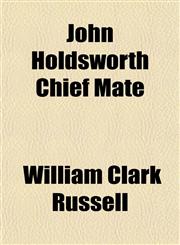 John Holdsworth Chief Mate,1152353071,9781152353077