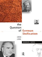 The Question of German Unification 1806-1996,0415150493,9780415150491