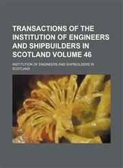 Transactions of the Institution of Engineers and Shipbuilders in Scotland Volume 46,1130737349,9781130737349