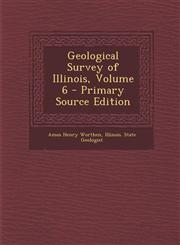 Geological Survey of Illinois, Volume 6,1289538085,9781289538088