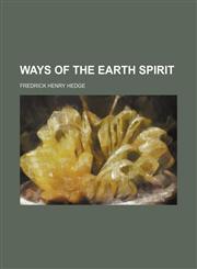Ways of the Earth Spirit,1150941774,9781150941771