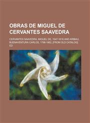 Obras de Miguel de Cervantes Saavedra,1153517760,9781153517768