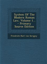 System of the Modern Roman Law, Volume 1... - Primary Source Edition,1295370794,9781295370795