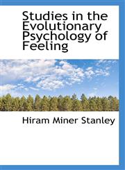Studies in the Evolutionary Psychology of Feeling,1115877666,9781115877664