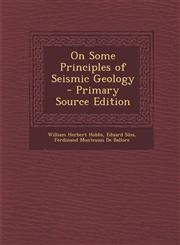 On Some Principles of Seismic Geology - Primary Source Edition,1287540252,9781287540250
