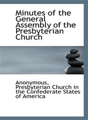 Minutes of the General Assembly of the Presbyterian Church,1117756491,9781117756493
