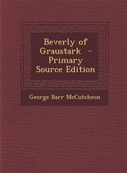 Beverly of Graustark - Primary Source Edition,1293641448,9781293641446