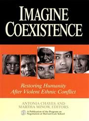 Imagine Coexistence Restoring Humanity After Violent Ethnic Conflict 1st Edition,0787965774,9780787965778