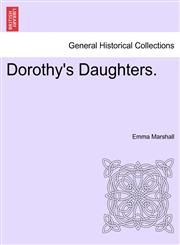 Dorothy's Daughters.,1240895615,9781240895618