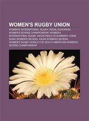 Women's rugby union Women's international rugby union, European Women's Sevens Championship, Women's international rugby union results summary,1153615320,9781153615327