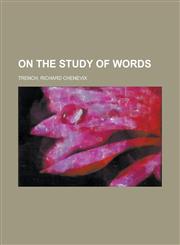On the Study of Words,1153675161,9781153675161