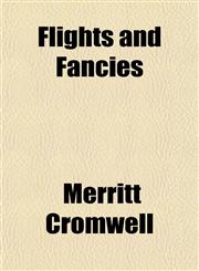 Flights and Fancies,1153247135,9781153247139