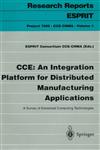 CCE An Integration Platform for Distributed Manufacturing Applications : A Survey of Advanced Computing Technologies,3540590609,9783540590606