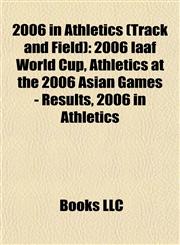 2006 in Athletics (Track and Field) 2006 Iaaf World Cup,1156263484,9781156263488