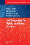 Soft Computing for Hybrid Intelligent Systems,3540708111,9783540708117