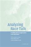 Analyzing Race Talk Multidisciplinary Perspectives on the Research Interview,052152802X,9780521528023