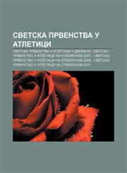 Svetska prvenstva u atletici Svetska prvenstva u atletici u dvorani, Svetsko prvenstvo u atletici na otvorenom 2007.,1234011174,9781234011178